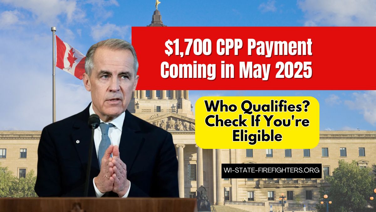 $1,700 CPP Payment Coming in May 2025 – Who Qualifies? Check If You're Eligible
