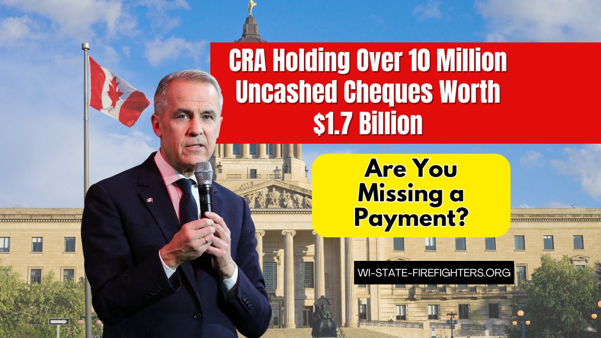 CRA Holding Over 10 Million Uncashed Cheques Worth $1.7 Billion – Are You Missing a Payment?