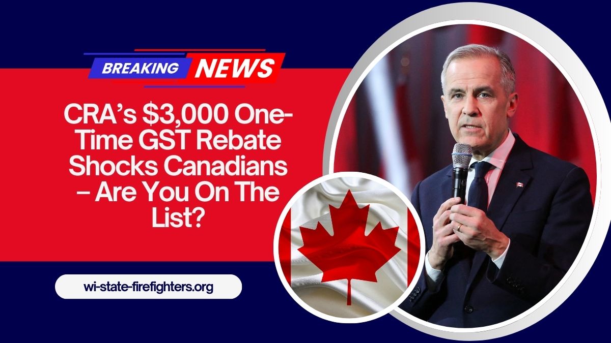 CRA’s $3,000 One-Time GST Rebate Shocks Canadians – Are You On The List?