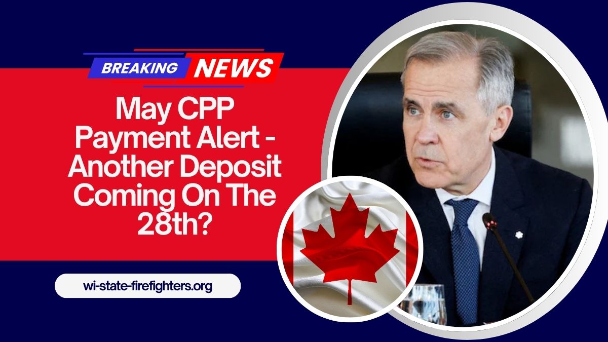 May CPP Payment Alert - Another Deposit Coming On The 28th?