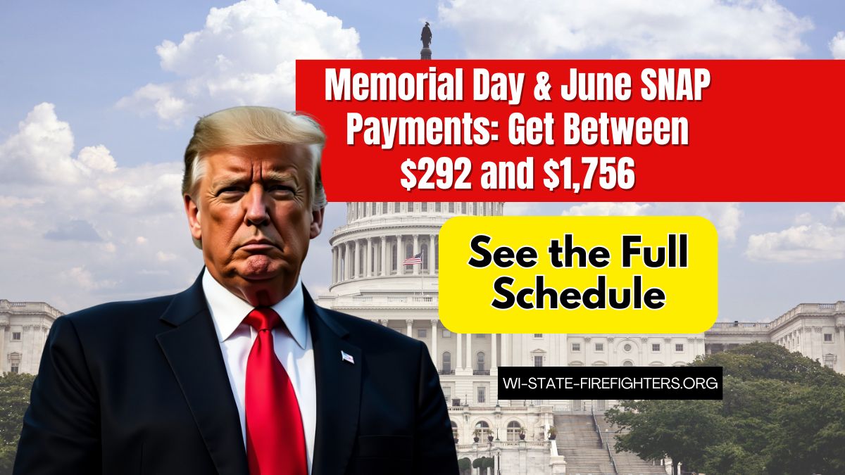 Memorial Day & June SNAP Payments: Get Between $292 and $1,756 – See the Full Schedule